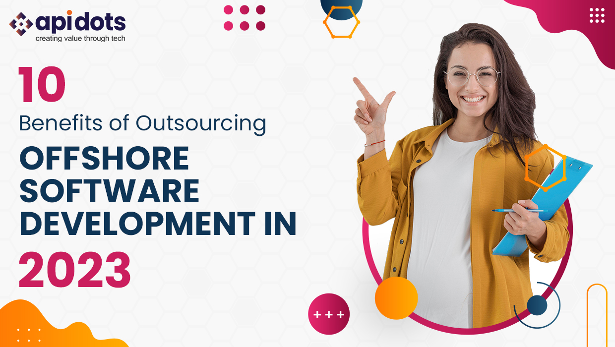 Benefits of Outsourcing Offshore Software Development