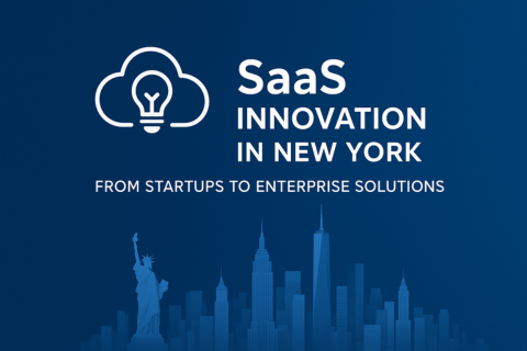 SaaS Innovation in New York From Startups to Enterprise Solutions