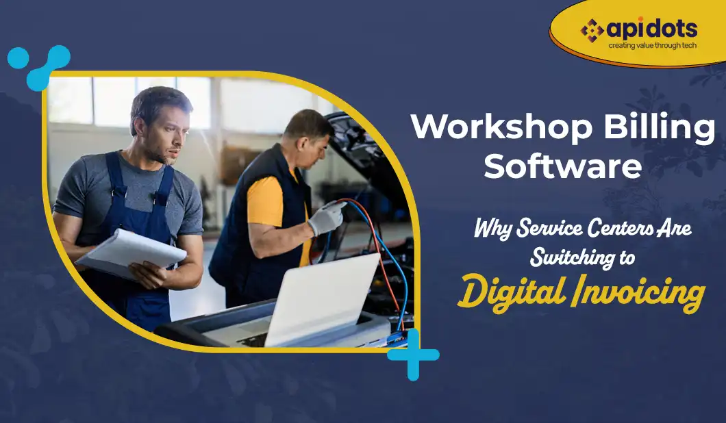 workshop billing software - API DOTS