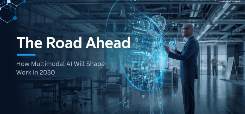 How Multimodal AI Will Shape Work in 2030